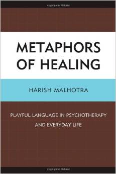 Metaphors of Healing, Dr. Harish Malhotra